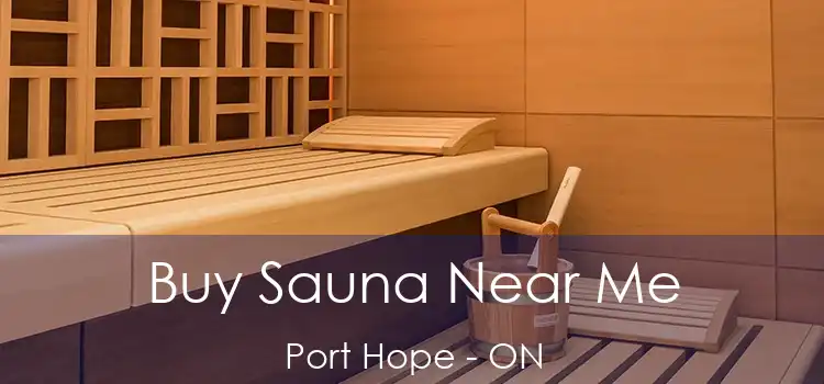  Buy Sauna Near Me Port Hope - ON
