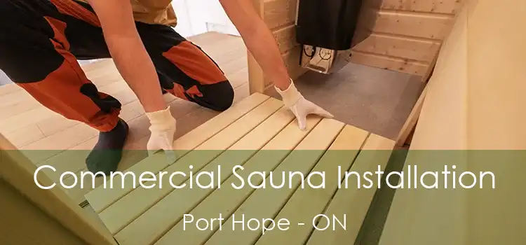  Commercial Sauna Installation Port Hope - ON