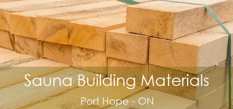 Sauna Building Materials Port Hope - ON