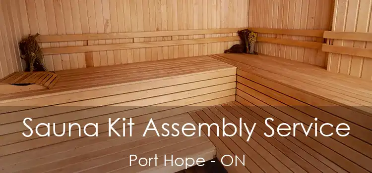  Sauna Kit Assembly Service Port Hope - ON